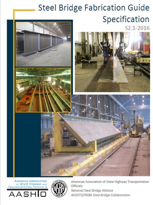 cover image of Steel Bridge Fabrication Guide Specifications, S 2.1 - 2016